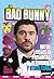 Con Bad Bunny/ Featuring Bad Bunny: Datos, juegos de preguntas, actividades y otros temas/ Facts, Quizzes, Activities, and More! (Tus estrellas ... (Brain Candy Books: Tus estrellas favoritas)