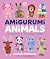 Amigurumi Animals by Anabelle Mcelhaney