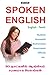 Spoken English (English-Tamil): Students - Housewife - Businessmen - Government Officials