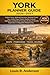 York Planner Guide 2026–2027: Hidden Gems, Walking Itineraries, Seasonal Travel Tips, Insider Maps, Historic Routes, Cultural Highlights and Weekend ... Exploration in England’s Historic City