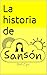 La Historia de Sansón (Historias Bíblicas para niños nº 1) (Spanish Edition)