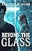 Beyond the Glass - A Sci-Fi Novelette