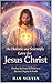 The Holistic and Scientific Love for Jesus Christ: From Nervous System Stability to Inner Peace — A Modern Path to Living Truthfully, Calmly, and Completely