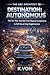 Destination: Autonomous: The Ten-Year Journey from Manual Compliance to Self-Governing Organizations (The GRC Architect Book 10)