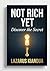 Not Rich Yet Discover the Secret