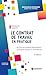 Le contrat de travail en pratique: Du CDI au contrat intermittent : principes, clauses et formalisme