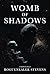 Womb of Shadows: Gods of the New Age, Book One