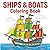 Ships & Boats Coloring Book: ailboats, Speed Boats, Fishing Boats, Cruise Ships and Submarines Easy Coloring Pages with Bold Thick Lines for Kids Ages 4–8 (My First Vehicle Coloring Series)