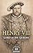 HENRY VIII: Lord of Six Queens (Empire Makers: Architects of Power)