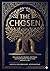 The Chosen: Discovering the Mandate, the Power, and the Prophetic Call on Every Believer's Life