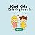 Kind Kids Coloring Book 2: Shy to Friendship: Simple Coloring and Trace Words for Ages 3-6 (Kind Kids Series)