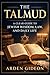 The Talmud: A clear guide to Jewish Wisdom, Law, and Daily Life