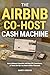The Airbnb Co-Host Cash Mac...