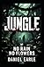 JUNGLE: No rain no flowers