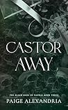 Castor Away