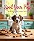 Dog Treat Recipes - "Spoil Your Pup: 30 Tail Wagging Treats to Make at Home" : Packed with 30 homemade recipes- full color photos for every recipe
