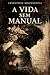 A VIDA SEM MANUAL (Portuguese Edition)