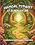 Magical Forest Coloring Book for Adults: A Calming Escape for Relaxation & Stress Relief: 40 Unique Coloring Pages for Emotional Balance, Mindfulness & Calm Moments