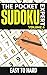 The Pocket Sudoku Expert: Easy to Hard : The Ultimate 180 Puzzle Collection for Every Travel Mood - Volume 4