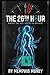 The 26th Hour Rewrite: Justice is a variable. Truth is a lie.