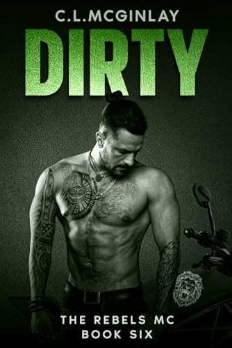 Dirty: A Set Up MC Romance (The Rebel's MC)