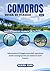 COMOROS GUIDA DI VIAGGIO 2026: Informazioni di viaggio essenziali, esperienze locali e consigli pratici per visitare le Isole Comore (Italian Edition)