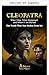 CLEOPATRA - Quién fui. Qué sucedió. Dónde estoy enterrada. (Spanish Edition)