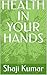 HEALTH IN YOUR HANDS