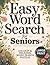 Easy Word Search For Seniors Large Print, 100 Easy & Relaxing Word Search Puzzles: Simple & Fun Puzzles, Word Searches for Beginners, Adults & ... Big Font, Over 2,000 Easy Words, Relaxing