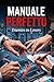 Manuale Perfetto: Enemies to Lovers (Italian Edition)