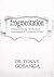 FROGMENTATION: Leading In The Age Of Distraction, Disconnection & The Inability To Stay (LEADERSHIP Book 2)