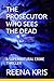 THE PROSECUTOR WHO SEES THE DEAD: A SUPERNATURAL CRIME THRILLER