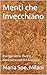 Menti che Invecchiano: Psicogeriatria, Cura e Benessere nell’Età Avanzata (Italian Edition)