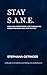 Stay S.A.N.E.: How High Performers Lose Themselves Under Pressure and How to Stop