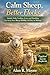 Calm Sheep, Better Flocks: Simple Daily Feeding, Care, and Handling That Keeps Your Sheep Healthy and Easy to Manage