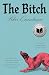 The Bitch: A Novel