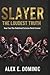 SLAYER THE LOUDEST TRUTH: How Four Men Redefined Extreme Metal Forever