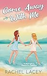 Book cover for Come Away with Me (Midnight in Manhattan, #3)