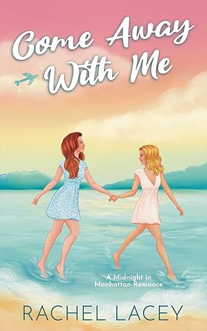 Come Away with Me (Midnight in Manhattan, #3)