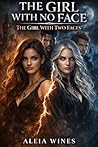 The Girl With No Face: The Girl With Two Faces