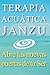 Terapia Acuática JANZU: Abre las nuevas puertas de tu Ser (Spanish Edition)