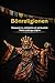 Bönreligionen: Tibetansk tro, världsbild och spiritualitet Tibets uråldriga religion (De stora vägarna till visdom) (Swedish Edition)