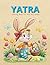 Yatra Coloring Book for Kids & Adults: A Creative Journey Through Art, Relaxation, and Mindful Coloring for Kids & Adults