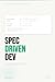 Spec Driven Development: Construye con IA sin Perder el Control (Spanish Edition)