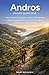 Andros Pocket Guide 2026: Your Complete Companion to Beaches, Villages, Hiking Trails, and Local Cuisine on Greece's Most Underrated Island