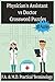 Physician's Assistant vs Doctor Crossword Puzzles: 80 Puzzles; P.A. & M.D. Practical Terminology