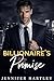 Billionaire's Promise (Bad Boy Billionaire)