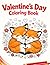 Valentine’s Day Coloring Book: 40 Relaxing Illustrations for Stress Relief and Creative Mindfulness