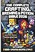 The Complete Minecraft Crafting, Brewing & Potion Bible 2026: Unofficial Guide to 600+ Recipes, Tools, Armor, Redstone & Brewing Secrets with Images— ... Minecraft (The BlockCrafter’s Bible Series)