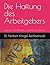 Die Haftung des Arbeitgebers: gegenüber seinen Mitarbeitern, Angestellten und Arbeitern (German Edition)